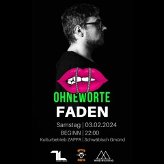 [DJ Set] FADEN - Live @ OHNEWORTE 100% Techno | Kulturbetrieb ZAPPA | Schwäbisch Gmünd | 03.02.2024