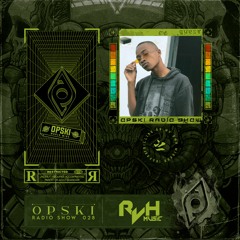 Opski Radio Show - Rvh Mc #028