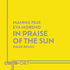 Mannix feat. Eva Moreno - In Praise Of The Sun (Naux Sunset & Tambours Remix)