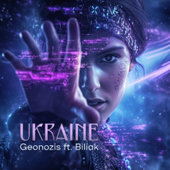 Geonozis & Biliak - Ukraine