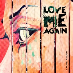 Love Me Again
