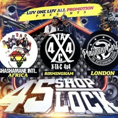 45 SHOP LOCK ....SHASHAMANE INTL - X-TA-C 4x4 - PLATINUM CARTEL .....29.8.2025