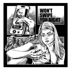 Won't Swipe You Right (Radio Edit)