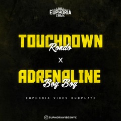 Rondo & Boy Boy - Touchdown x Adrenaline (Euphoria Vibes Dubplate)