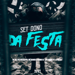 Set Dono da Festa (feat. L.A NO BEAT, MC BRANCO & MC MENOR FP)