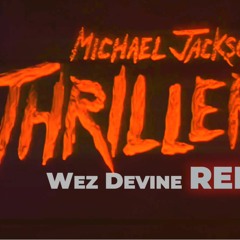 THRILLER - Michael Jackson (Wez Devine Piano House Remix 2022)