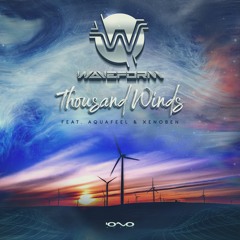 01.Waveform & Aquafeel - Thousand Winds  (Original Mix)