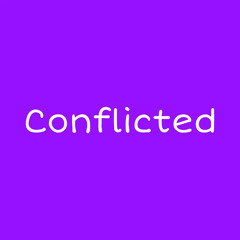 Conflicted