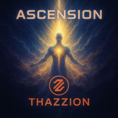 Thazzion - Ascension (Psytrance/ Melodic Psytrance/ OffBeat)