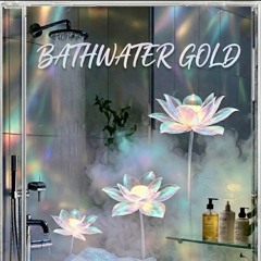 Bathwater-Gold.mp3