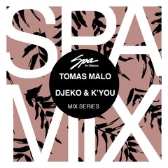 Spa In Disco - Artist 031 - TOMAS MALO vs DJEKO & K'YOU - Mix series