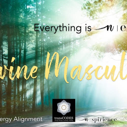 DIVINE MASCULINE 5 Min Energetic Alignment