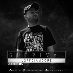 SURVIVAL Podcast #104 by Loffciamcore