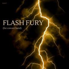 Flash Fury - For Concert Band
