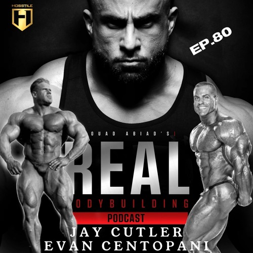 KINGS OF BODYBUILDING | Mr Olympia Jay Cutler & Evan Centopani | Fouad Abiad's RBP Ep.80
