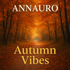 Autumn Vibes - Annauro