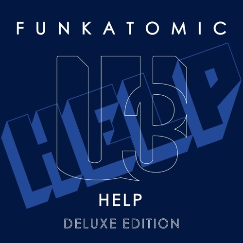 Funkatomic -  Help (Deluxe Edition)