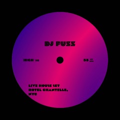 DJ Fuzz - Hotel Chantelle Live House Set