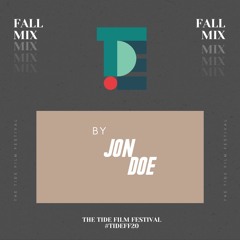 FALL MIX (JON DOE X THE TIDE FILM FESTIVAL '20)