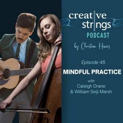 Mindful Practice with Caleigh Drane & William Seiji Marsh