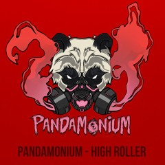 PANDAMONIUM - HIGH ROLLER