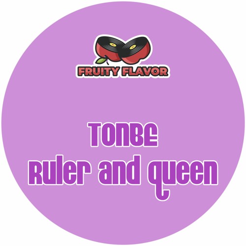 Tonbe - Ruler And Queen (Original Mix)