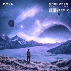 mvse - unbroken feat. luma (jikeung rmx)