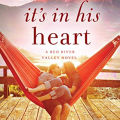 DOWNLOAD KINDLE 📫 It's In His Heart (A Red River Valley Novel Book 1) by  Shelly Ale