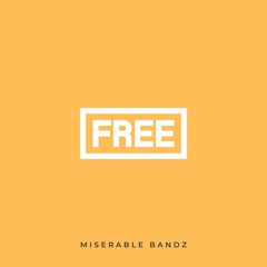 Miserable Bandz - Free