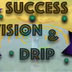 Success Vision and Drip Prod by(Papa PedroBeats)