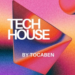 Tech House (TOCABEN)