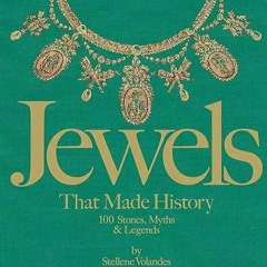 ✔read❤ Jewels That Made History: 101 Stones, Myths, and Legends