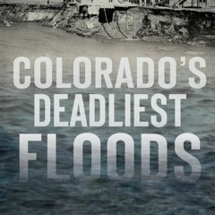 [⚡READ⚡] Colorado's Deadliest Floods
