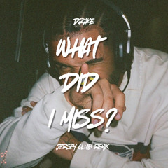 Drake - What Did I Miss? JERSEY CLUB REMIX (BLAKELOVESCAKE REMIX)