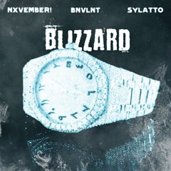 Nxvember!, BNVLNT, & sylatto - Blizzard! (suller)