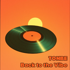 Tonbe - Back to the Vibe