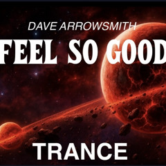 Dave Arrowsmith - Feel So Good
