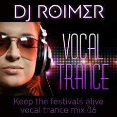 Keep The Festivals Alive Vocal Trance Mix 6