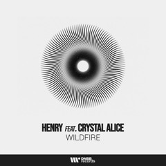 Henry - Wildfire (feat. Crystal Alice) [PREMIERE]