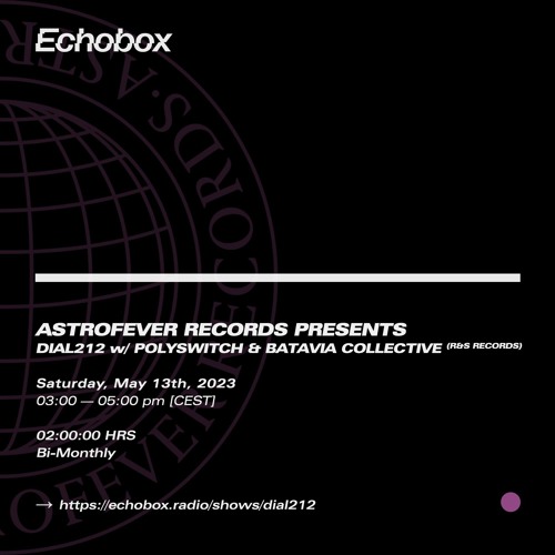 DIAL212 w/ Polyswitch & Batavia Collective @ Echobox Radio (13-05-2023)