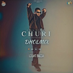 Churi Dholmix - Lightbass11 | Khan Bhaini | Punjabi Songs Latest
