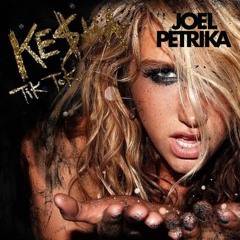 Tik Tok - (Joel Petrika Remix)