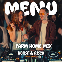 MENU - House & Disco Farm Home Mix