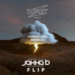Hannah Laing - And Back [Jakka-B Flip] [Free Download]