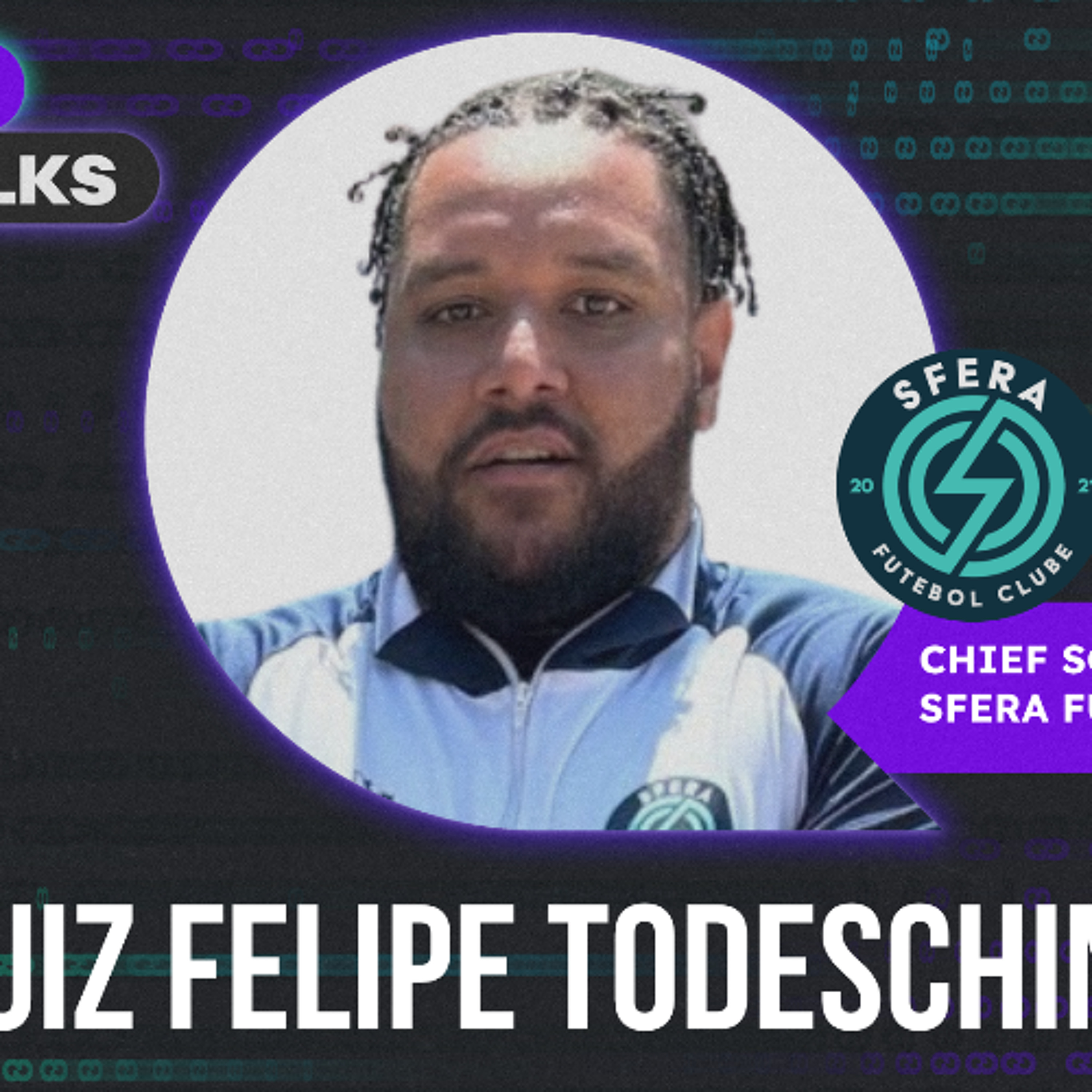 FOOTLINK TALKS #04 | Luiz Felipe Todeschini [Sfera]