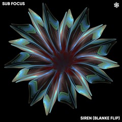 Sub Focus - Siren (Blanke Flip)