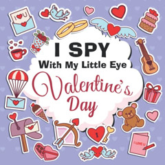 DOWNLOAD PDF 📁 I Spy With My Little Eye Valentine's Day: A Fun Valentines day books
