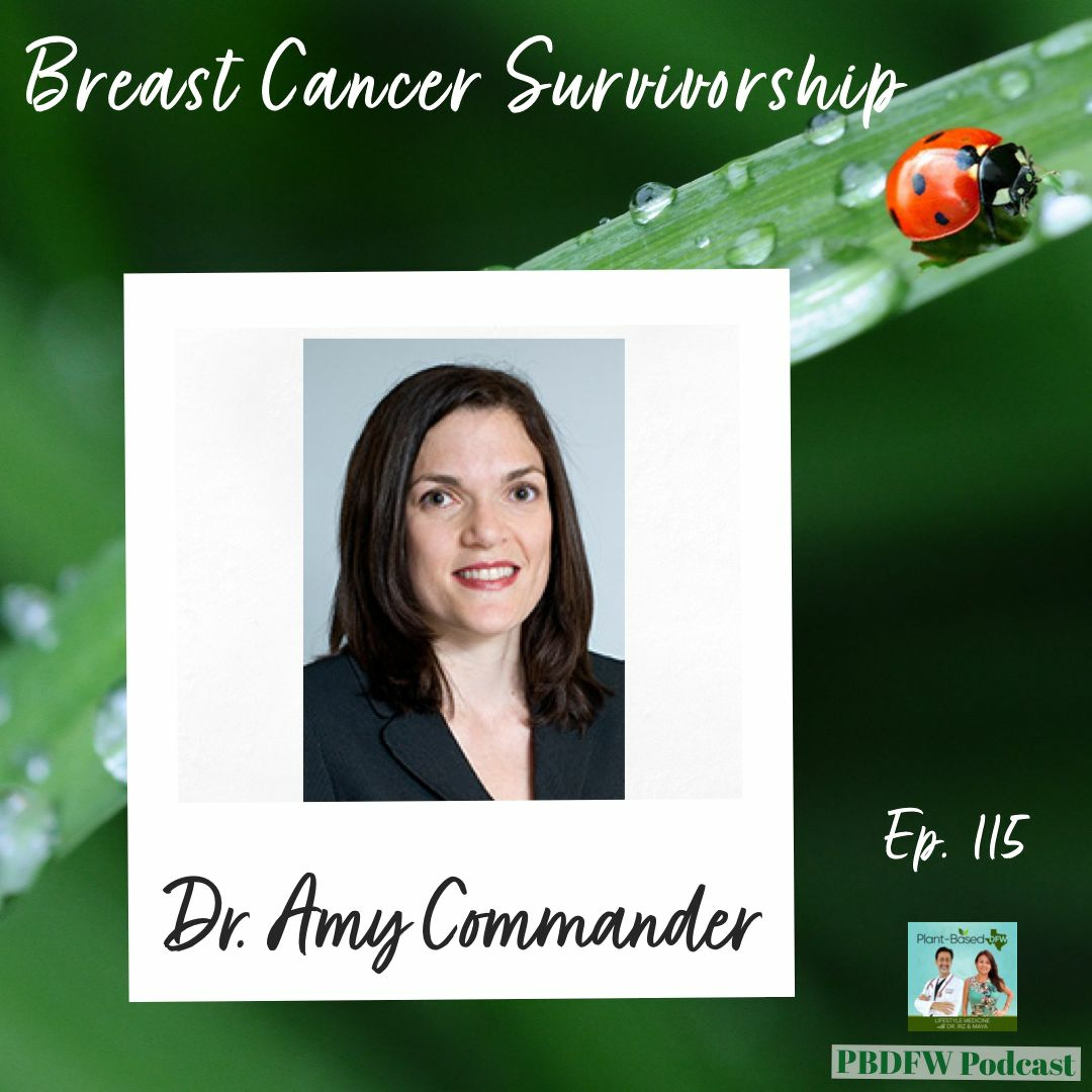 115: Breast Cancer Survivorship with Dr. Amy Comander