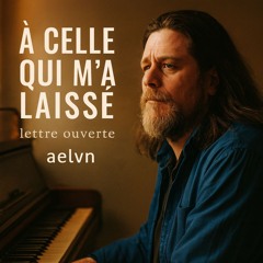 À celle qui m’a laissé