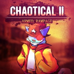 CHAOTICAL II: Armed Rampage